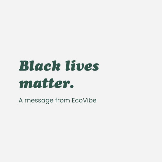 Black Lives Matter - EcoVibe