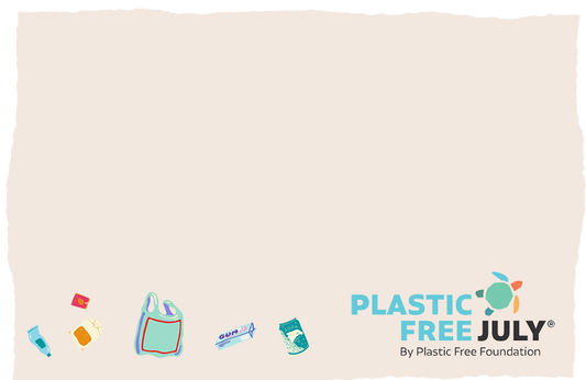 The ultimate guide to plastic-free July